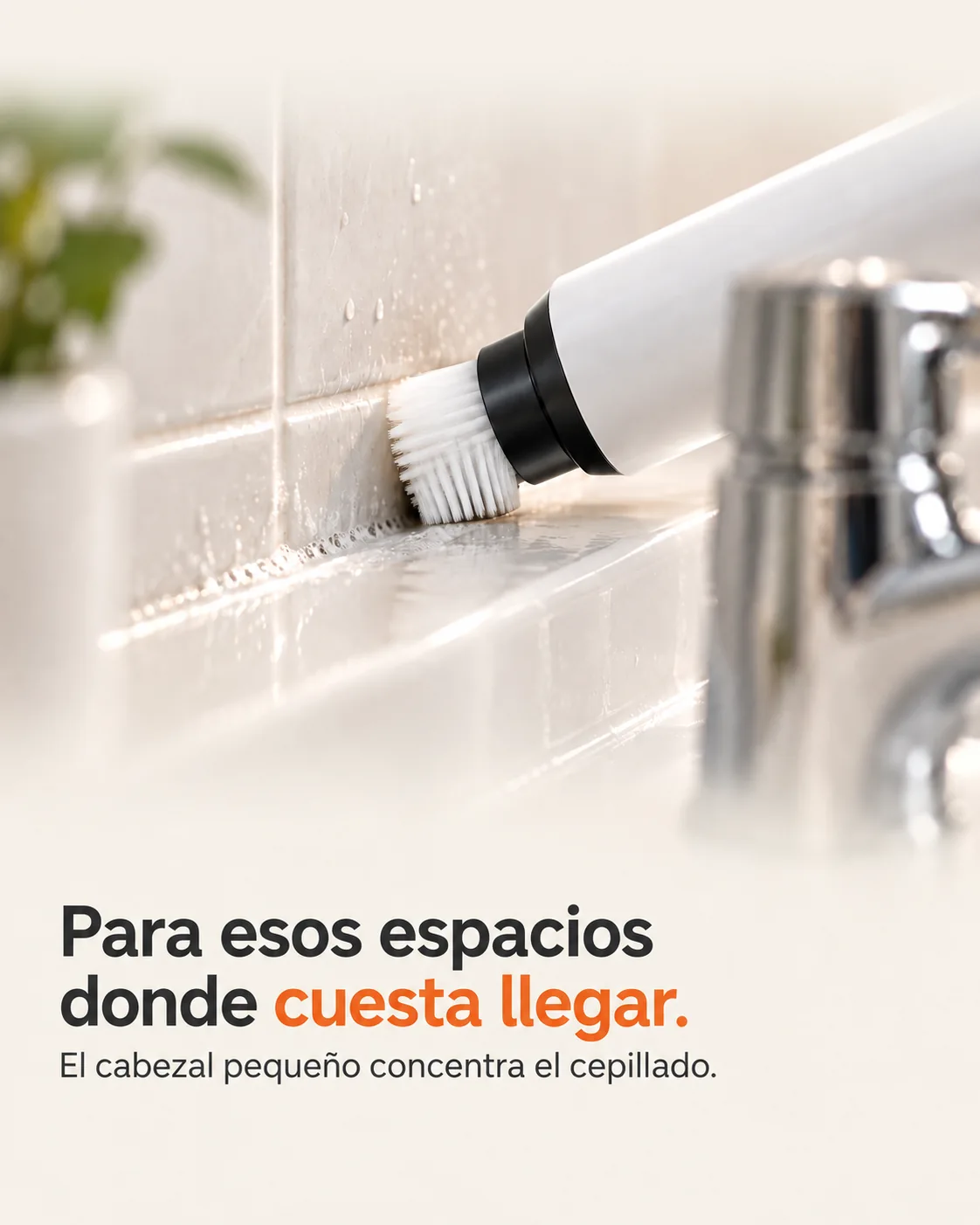Para esos espacios donde cuesta llegar. El cabezal pequeño concentra el cepillado.